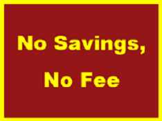 Tax savings on a No Savings, No Fee basis